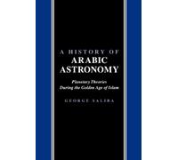 George Saliba A History of Arabic Astronomy (Tascabile)