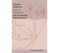 George Saliba Islamic Science and the Making of the European Renaiss (Tascabile)