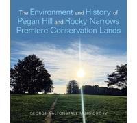 George Saltonst The Environment and History of Pegan Hill and (Copertina rigida)