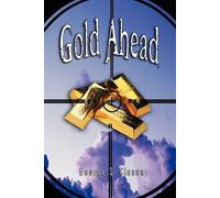 George Samuel C Gold Ahead by George S. Clason (the Author of the Ri (Tascabile)