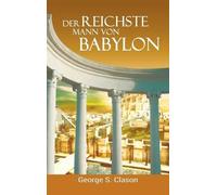 George Samuel Clason Der reichste Mann von Babylon (Copertina rigida)