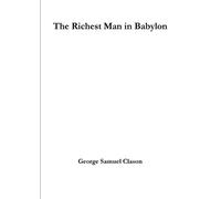 George Samuel Clason The Richest Man in Babylon (Tascabile)