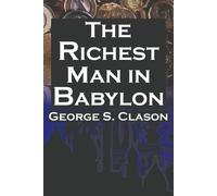 George Samuel Clason The Richest Man in Babylon (Tascabile)