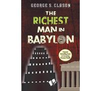 George Samuel Clason The Richest Man In Babylon (Tascabile)