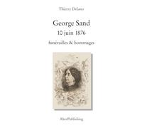 George Sand 10 juin 1876 funérailles & hommages