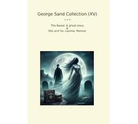 George Sand Collection (XV): Naiad Ghost Lavinia Memoir