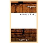 George Sand Indiana, (Éd.1861) (Tascabile) Litterature