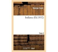 George Sand Indiana. T2 (Tascabile) Litterature