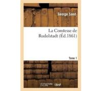 George Sand La Comtesse de Rudolstadt. Tome 1 (Tascabile) Litterature
