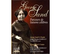 George Sand, Parcours de liaisons célèbres