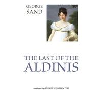 George Sand The Last of the Aldinis (Tascabile)