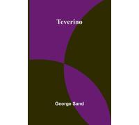 George Sand Two Knapsacks A Novel of Canadian Summer Life (Tascabile)