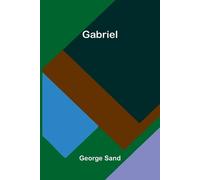 George Sand Two Summers in Guyenne A Chronicle of the Wayside and Wa (Tascabile)