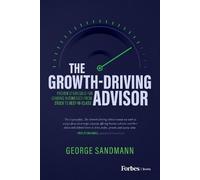 George Sandmann The Growth-Driving Advisor (Copertina rigida)