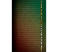 George SanFacon A Conscious Person's Guide to the Workplace (Tascabile)