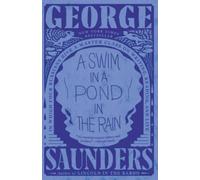 George Saunders A Swim in a Pond in the Rain (Tascabile)