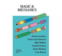 George Saunders Claire-Louise Bennett Camilla Grudov Magic & Mechani (Tascabile)