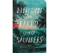 George Saunders Frank Heibe Lincoln im Bardo: Roman - Geschenkausga (Tascabile)