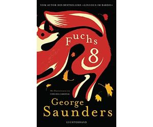George Saunders Frank Heibert Fuchs 8 (Copertina rigida)