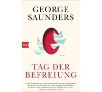 George Saunders Frank Heibert Tag der Befreiung: Stories (Tascabile)