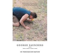 George Saunders In Persuasion Nation (Tascabile)