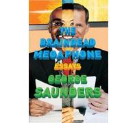 George Saunders The Braindead Megaphone (Tascabile)
