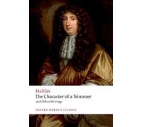 George Savile, Marquess of H The Character of a Trimmer and Other Wr (Tascabile)