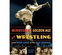 George Schire Minnesota's Golden Age of Wrestling (Tascabile)