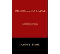 George Schloss The Language of Silence - Volume 1 (Tascabile)