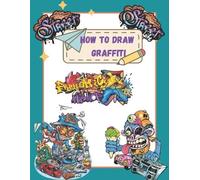 George Schott How To Draw Graffiti Characters (Tascabile)