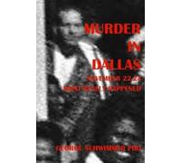 George Schwimmer MURDER IN DALLAS, November 22-24, 1963 (Tascabile)