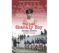 George Scott Jeff Goulding The Lost Shankly Boy (Copertina rigida)