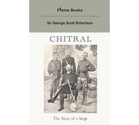 George Scott Robertson Chitral (Tascabile)