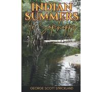 George Scott Strickland Indian Summers In Sopchoppy (Tascabile)