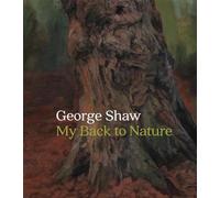 George Shaw: My Back to Nature