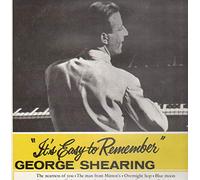 GEORGE SHEARING - it's easy to remember