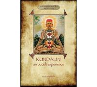 George Sidney Arunda Kundalini - An Occult Experience (Aziloth Book (Tascabile)