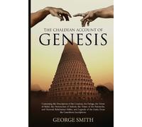 George Smith The Chaldean Account of Genesis (Tascabile)