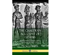 George Smith The Chaldean Account of Genesis (Tascabile)
