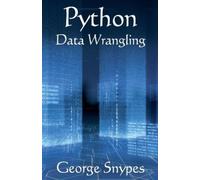 George Snypes Python Data Wrangling for Business Analytics (Tascabile)