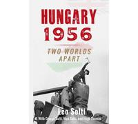 George Solti Nick Solti Hugh Thomas Hungary 1956 (Tascabile)