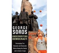 George Soros Underwriting Democracy (Tascabile)