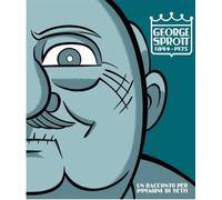 GEORGE SPROTT 1894-1975 - UN RACCONTO PER IMMAGINI