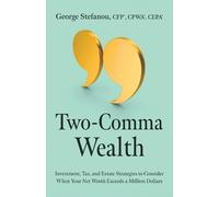 George Stefanou Two-Comma Wealth (Tascabile)