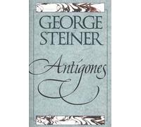 George Steiner Antigones (Tascabile)