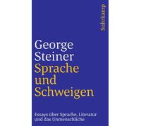 George Steiner Sprache und Schweigen: Essays über Sprache, Literatu (Tascabile)