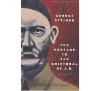 George Steiner The Portage to San Cristobel of A.H. (Tascabile)
