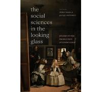 George Steinmetz The Social Sciences in the Looking Glass (Copertina rigida)