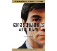 George Stephanopoulos All Too Human (Tascabile)