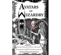 George Sterling Clark Ashton Smith S. T. Joshi Avatars of Wizardry (Tascabile)